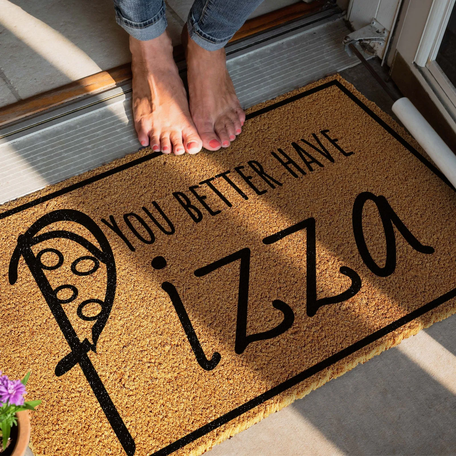 Coir Doormat - Funny Better Have Pizza