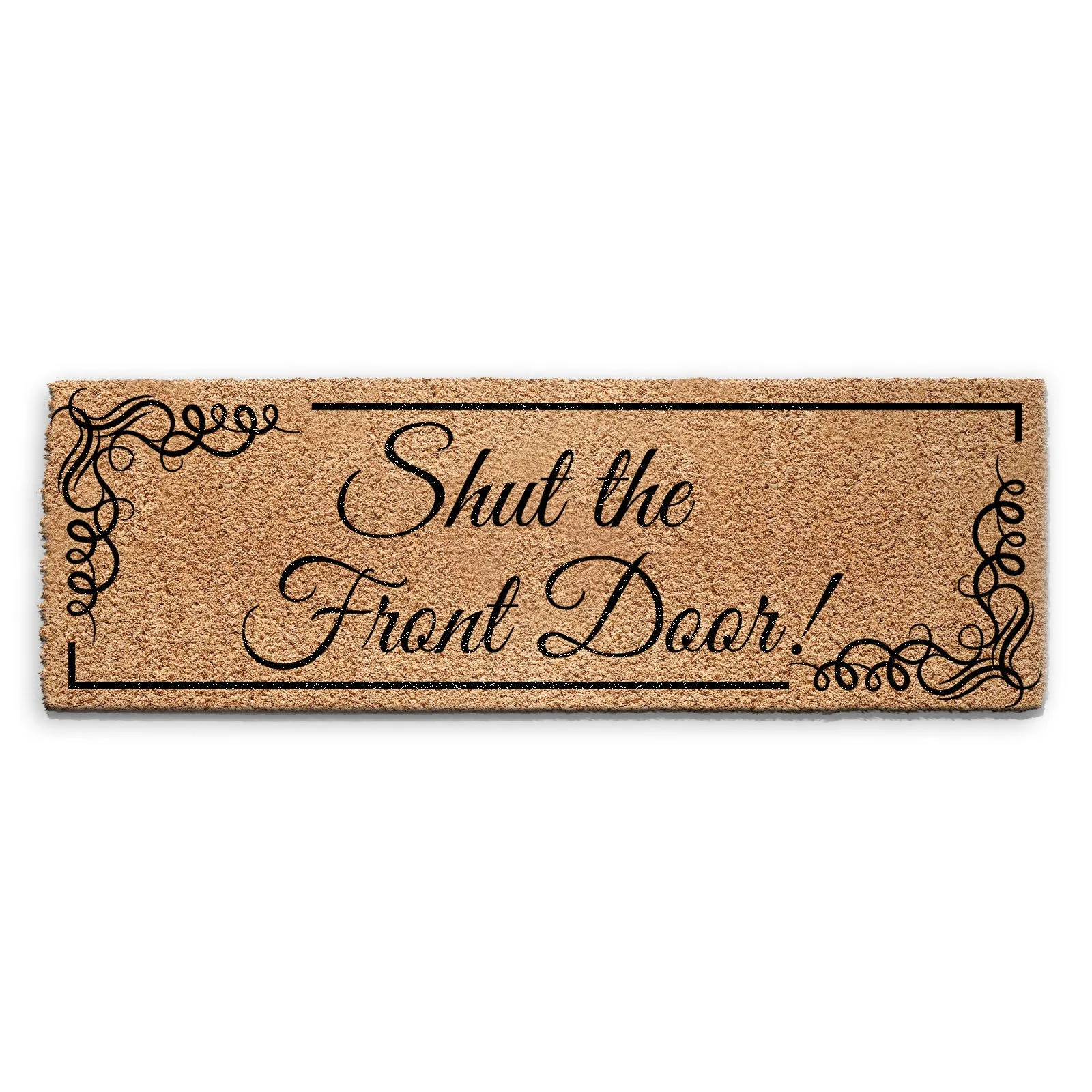 Coir Doormat - Funny Shut The Front Foor