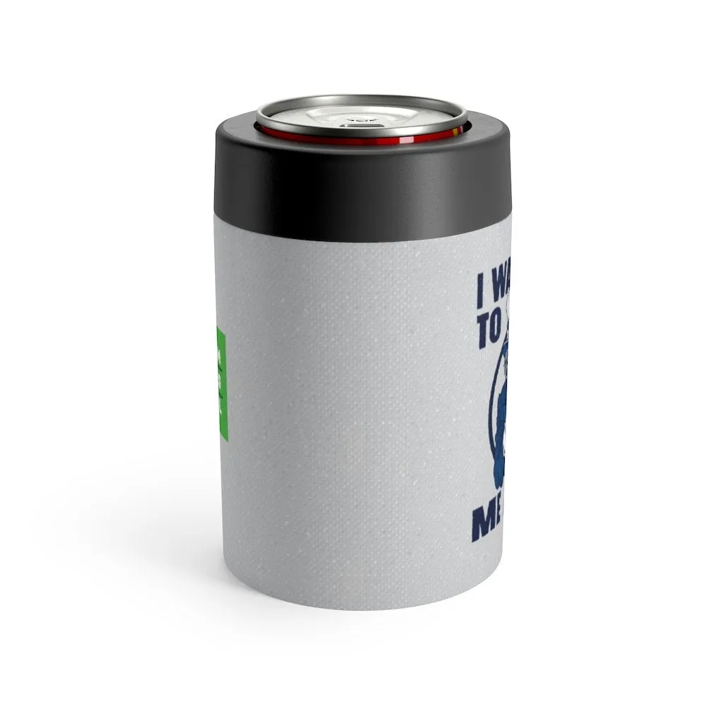 I Want You To Get Me A Beer Can Cooler